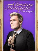 Christian Finnegan: The Fun Part在线观看