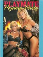 Playboy: Playmate Pajama Party在线观看