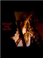 Blood Red Earth在线观看