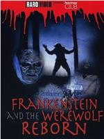 Frankenstein & the Werewolf Reborn在线观看