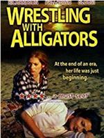 Wrestling with Alligators