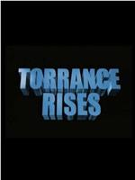 Torrance Rises在线观看