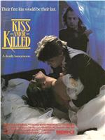 Kiss and Be Killed在线观看