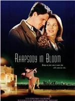 Rhapsody in Bloom在线观看