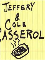 Jeffery &amp; Cole Casserole在线观看