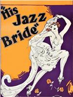 His Jazz Bride在线观看