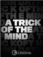 A Trick of the Mind在线观看