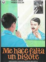 Me hace falta un bigote在线观看