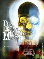 The Edison Death Machine在线观看