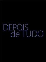 Depois de Tudo在线观看