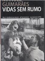 Vidas Sem Rumo在线观看