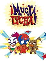 ¡Mucha Lucha!