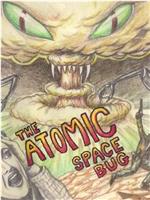 The Atomic Space Bug