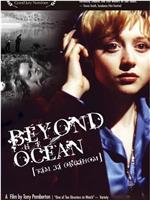 Beyond the Ocean