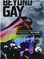 Beyond Gay: The Politics of Pride在线观看