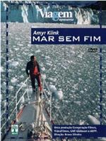 Amyr Klink - Mar Sem Fim在线观看