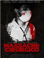 Surgical massacre在线观看