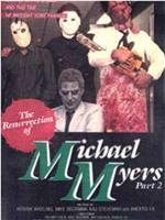 The Resurrection of Michael Myers Part 2在线观看