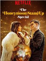 The Honeymoon Stand Up Special在线观看