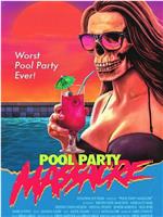Pool Party Massacre在线观看