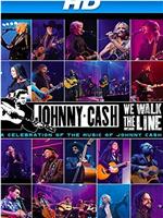 We Walk The Line: A Celebration of the Music of Johnny Cash在线观看