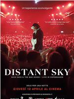 Distant Sky - Nick Cave & The Bad Seeds Live in Copenhagen在线观看