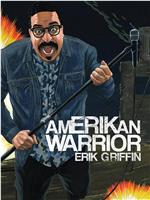 Erik Griffin: Amerikan Warrior在线观看
