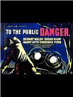 To the Public Danger在线观看