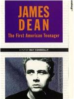 James Dean: The First American Teenager在线观看