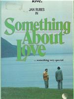 Something About Love在线观看