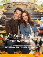 All of My Heart: The Wedding在线观看