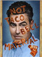 Adam Carolla: Not Taco Bell Material在线观看