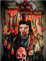 Horrors in the Witch's House在线观看