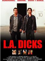 L.A. Dicks在线观看