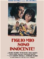 Figlio mio, sono innocente!在线观看