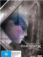 Welcome to Paradox在线观看