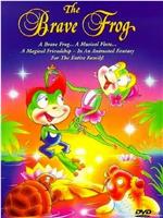 The Brave Frog's Greatest Adventure在线观看