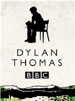 Dylan Thomas: A Poet's Guide在线观看
