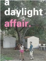 A Daylight Affair在线观看