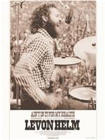 Ain't in It for My Health: A Film About Levon Helm