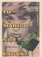 Tu marido nos engaña在线观看