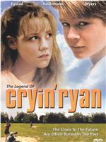 The Legend of Cryin' Ryan