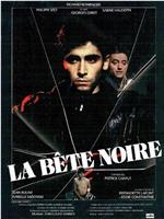 La bête noire在线观看