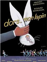 Dors mon lapin在线观看