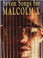 Seven Songs for Malcolm X