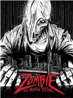 Zombie: The Motion Picture