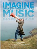 Imagine Waking Up Tomorrow and All Music Has Disappeared在线观看