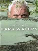 Jeremy Wade's Dark Waters