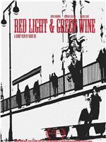 Red Light & Green Wine在线观看