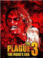 The Plague 3: The Road's End在线观看